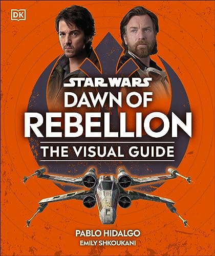 Star Wars Dawn of Rebellion The Visual Guide (DK Bilingual Visual Dictionary)